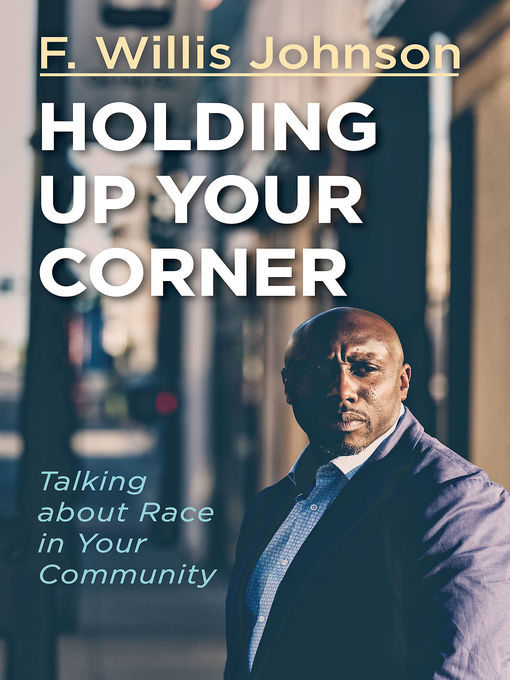 Title details for Holding Up Your Corner by F. Willis Johnson - Available